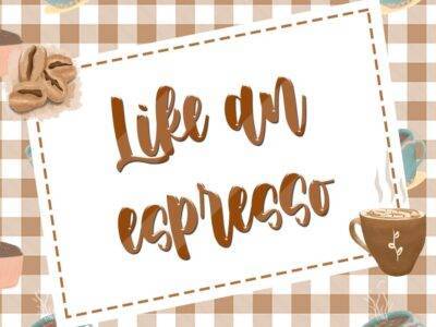 Like An Espresso