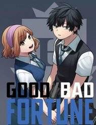 Good Bad Fortune