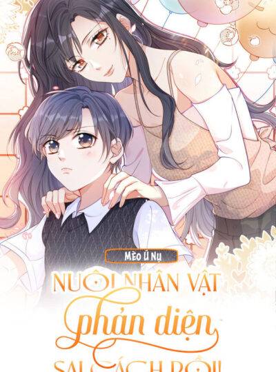 NUÔI NHÂN VẬT PHẢN DIỆN SAI CÁCH PHẢI LÀM SAO ĐÂY