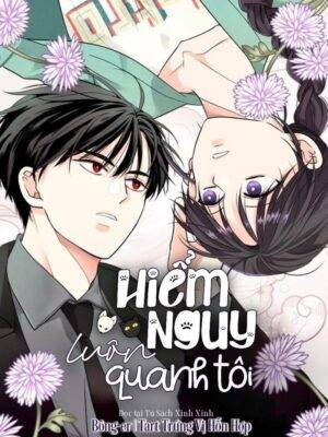 Hiểm Nguy Luôn Quanh Tôi