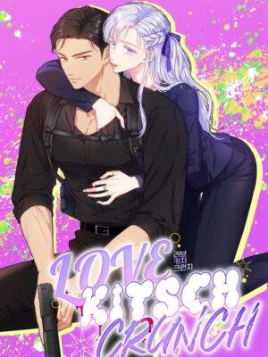 Truyện Tranh [18+] Love Kitsch Crunch